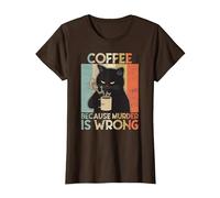 Coffee Because Murder Is Wrong Donna Gatto caffè Vintage Maglietta, Donna, Marrone, S