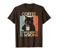Coffee Because Murder Is Wrong Donna Gatto caffè Vintage Maglietta, Uomo, Marrone, 3XL