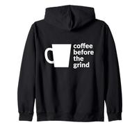 Coffee Before The Grind Fun Cafe Coffee Bevitore Amante Felpa con Cappuccio
