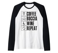 Coffee Boccia Wine Repeat Quote Boccia Player Balls Boccia Maglia con Maniche Raglan