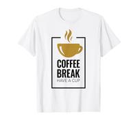Coffee Break. Have A Cup. Design Divertente del caffè. Maglietta con Stampa Grafica Economica