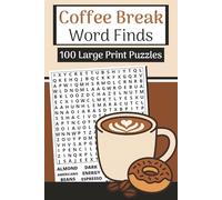 Coffee Break Word Search Book (Large Print): 100 Café & Cozy Word Finds | 3000 Words | 6x9"