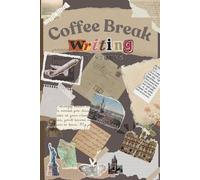 Coffee Break writing notebook/journal: start writing or out lining your future book or novel with this cute notebook!