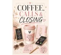 Coffee, Calls & Closing: Notebook for Daily Note Taking, Journaling, Church Notes and More | 6x9 inches, 200 pages | A Perfect Gift for Women