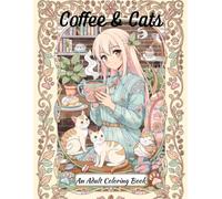 Coffee & Cats: An Adult Coloring Book
