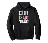 Coffee Chaos And Jesus Christ Christian Religious Love Faith Felpa con Cappuccio