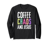 Coffee Chaos And Jesus Christ Christian Religious Love Faith Maglia a Manica