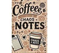 Coffee, Chaos, and Notes