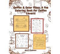 Coffee & Color Vibes: A Fun Coloring Book for Coffee Lovers!