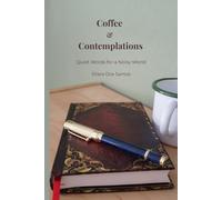 Coffee & Contemplations: Quiets words for a noisy world