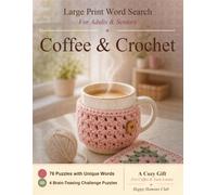Coffee & Crochet Word Search: 80 Relaxing Large Print Puzzles for Adults and Seniors