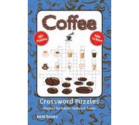 Coffee Crossword Puzzles: Crossword Puzzles with Easy-to-Read Print about Coffee Enthusiasts, Baristas, Café Culture and More 6x9 inches, 120 pages, ... Gift for Vacations, Holidays and Free Times