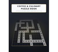 COFFEE & CULINARY PUZZLE BOOK: 50 Food & Cafe Brain Games • Large Print • 8.5 x 11 in