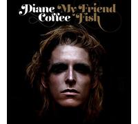 Coffee Diane - My Friend Fish