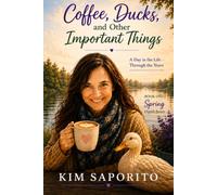 Coffee, Ducks, and Other Important Things: A Day in the Life - Through the Years