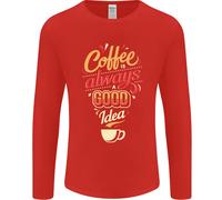 Coffee È Sempre Una Buona Idea Divertente Uomo Manica Lunga T-Shirt
