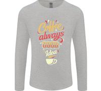 Coffee È Sempre Una Buona Idea Divertente Uomo Manica Lunga T-Shirt