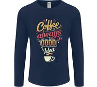 Coffee È Sempre Una Buona Idea Divertente Uomo Manica Lunga T-Shirt