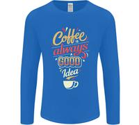 Coffee È Sempre Una Buona Idea Divertente Uomo Manica Lunga T-Shirt