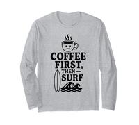 Coffee First Then Surf Fun Beach Wave Tavola da Surf Amante dell'Oceano Maglia a Manica