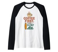 Coffee First Then Surf Retro Surfboard Wave Funny Surf Maglia con Maniche Raglan