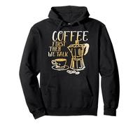 Coffee First Then We Talk Felpa con Cappuccio