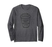 Coffee First, Wander Later - Coffee Lovers Adventure Design Maglia a Manica