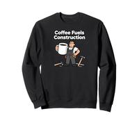 Coffee Fuels Construction Funny Worker Design Felpa
