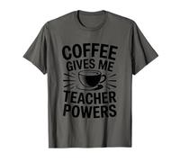 Coffee Gives Me Teacher Power Maglietta