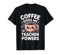 Coffee Gives Me Teacher Power Maglietta