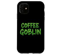 COFFEE GOBLIN The Best Morning Wake Up Espresso Coffee Drink Custodia per iPhone 11