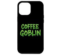 COFFEE GOBLIN The Best Morning Wake Up Espresso Coffee Drink Custodia per iPhone 12 Pro Max
