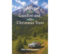 Coffee, Gunfire and Christmas Trees