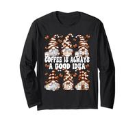 Coffee Is Always A Good Idea Funny GNOME Graphic Coffee Crew Maglia a Manica