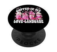 Coffee Is My Love Funny Language For Women Valentines Latte PopSockets PopGrip Adesivo