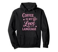 Coffee Is My Love Language Felpa con Cappuccio