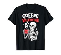 Coffee is My Valentine Skeleton San Valentino caffè Singolo Maglietta