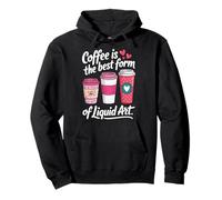 Coffee Is The Best Form of Liquid Art Felpa con Cappuccio