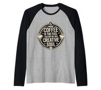 Coffee Is The Fuel for The Creative Soul Caffeine Brew - Maglia con Maniche Raglan