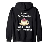 Coffee Joke Caffeinate And Hope The Best Coffee Lover Felpa con Cappuccio