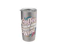Coffee Keeps Me Going Until It's Time For Wine |- Bicchiere termico in acciaio inox doppia parete