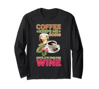 Coffee Keeps Me Going Until It's Time for Wine Maglia a Manica