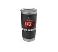 Coffee Lover Caffeine Addict Decaf Is For Quitters Bicchiere termico in acciaio inox doppia parete