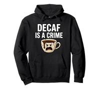 Coffee Lover Decaf Is A Crime Funny Caffeine Addict Felpa con Cappuccio