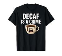 Coffee Lover Decaf Is A Crime Funny Caffeine Addict Maglietta