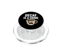 Coffee Lover Decaf Is A Crime Funny Caffeine Addict PopSockets PopGrip per MagSafe