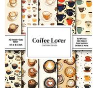 Coffee Lover Scrapbook Paper: Decorative Double-Sided Craft Papers For Junk Journals, Wrapping & Mixed Media, Card Making And More