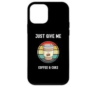 Coffee Lovers - Tazza da asporto con scritta "Just Give Me Coffee And Cake Custodia per iPhone 12 mini