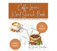 Coffee Lovers Word Search Book: 100 Coffee Themed Word Search Puzzles for People Who Love Coffee