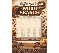 Coffee Lover's Word Search Book: Word searches with Easy to Read Print about coffee, caffeine, cafe culture, and more | 6x9 inches, 110 pages | 50+ ... Gift for Vacations, Holidays, and Free Times